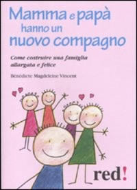 copertina di Mamma e papa' hanno un nuovo compagno - Come aiutare i propri figli a superare le ...