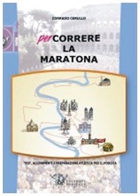 copertina di Percorrere la maratona - Test allenamenti e preparazione atletica per il podista ...