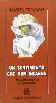 copertina di Un sentimento che non inganna - Sguardo e angoscia in psicoanalisi