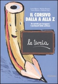 copertina di Il corsivo dalla A alla Z - La teoria - Un metodo per l' insegnamento delle abilita' ...